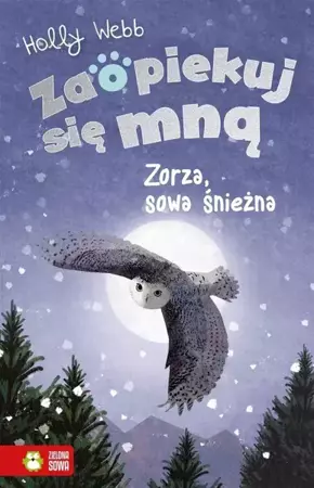 Zaopiekuj się mną. Zorza sowa śnieżna - Holly Webb, Jo Anne Davies, Patryk Dobrowolski