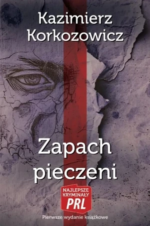 Zapach pieczeni - Kazimierz Korkozowicz