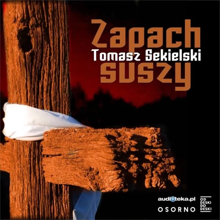 Zapach suszy (audiobook, dodruk 2018) - Tomasz Sekielski