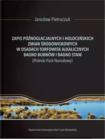 Zapis późnoglacjalnych i holoceńskich zmian... - Jarosław Pietruczuk