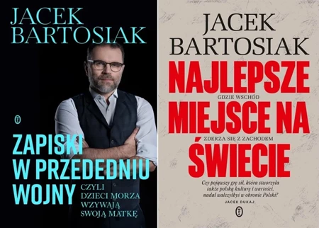 Zapiski w przededniu wojny + Najlepsze miejsce na świecie, Jacek Bartosiak - Jacek Bartosiak