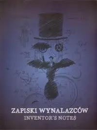 Zapiski wynalazców - PRACA ZBIOROWA