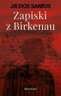 Zapiski z Birkenau - Jose Santos Rodrigues dos