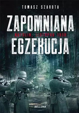 Zapomniana egzekucja, Natolin, listopad 1939 - Tomasz Szarota