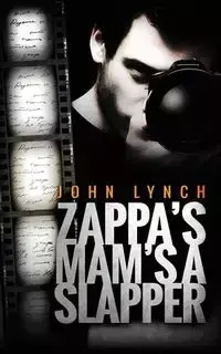 Zappa's Mam's a Slapper - John Lynch