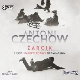 Żarcik i inne (bardzo różne) opowiadania audiobook - Anton Czechow