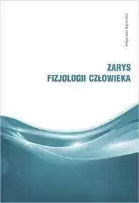 Zarys fizjologii człowieka - Małgorzata Bujnowska