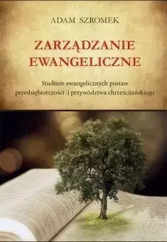 Zarządzanie Ewangeliczne - Adam Szromek