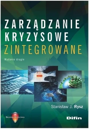 Zarządzanie kryzysowe zintegrowane w.2 - Stanisław J. Rysz