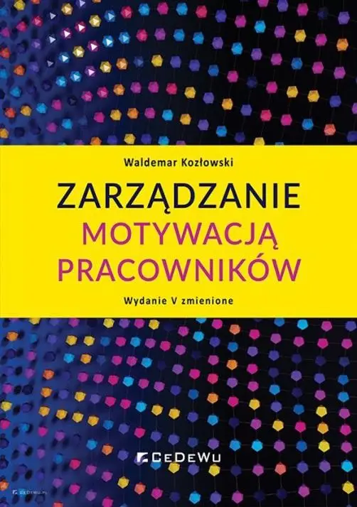 Zarządzanie motywacją pracowników w.5 zmienione - Waldemar Kozłowski