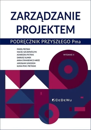 Zarządzanie projektem. Podręcznik przyszłego Pma - Maciej Mitręga