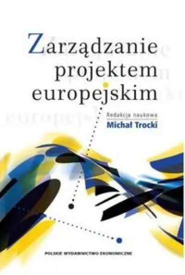 Zarządzanie projektem europejskim - Michał Trocki