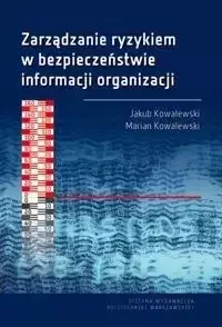 Zarządzanie ryzykiem w bezpieczeństwie informacji - Jakub Kowalewski, MMarian Kowalewski