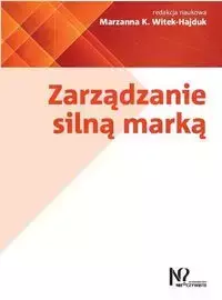 Zarządzanie silną marką - Marzanna K. Witek-Hajduk