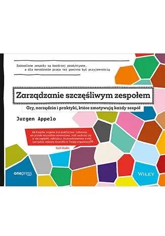 Zarządzanie szczęśliwym zespołem - Jurgen Appelo