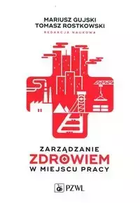 Zarządzanie zdrowiem w miejscu pracy - Mariusz Gujski