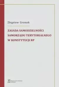 Zasada samodzielności samorządu terytorialnego w Konstytucji RP - Zbigniew Gromek