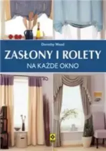 Zasłony i rolety na każde okno.