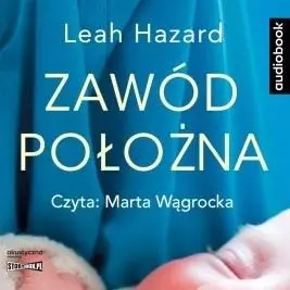 Zawód położna audiobook - Leah Hazard