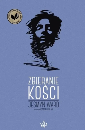 Zbieranie kości - Ward Jesmyn