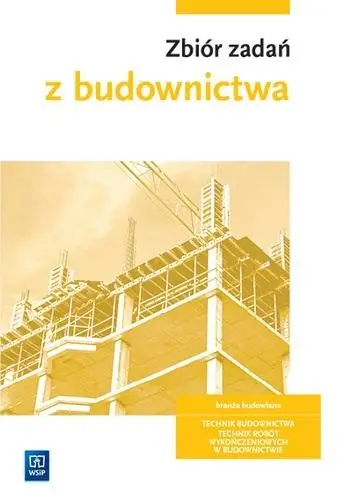 Zbiór zadań z budownictwa WSIP 2022 - Zbigniew Romik