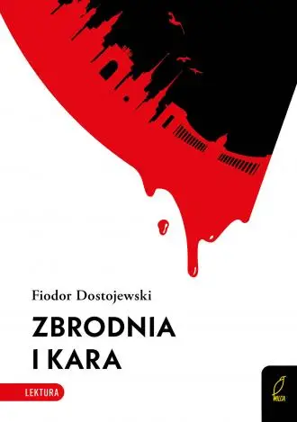 Zbrodnia i kara. Fiodor Dostojewski - Fiodor Dostojewski