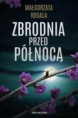 Zbrodnia przed północą - Małgorzata Rogala