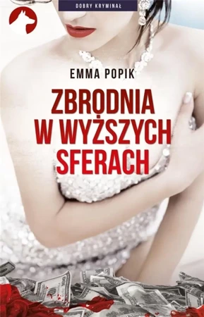 Zbrodnia w wyższych sferach - Emma Popik