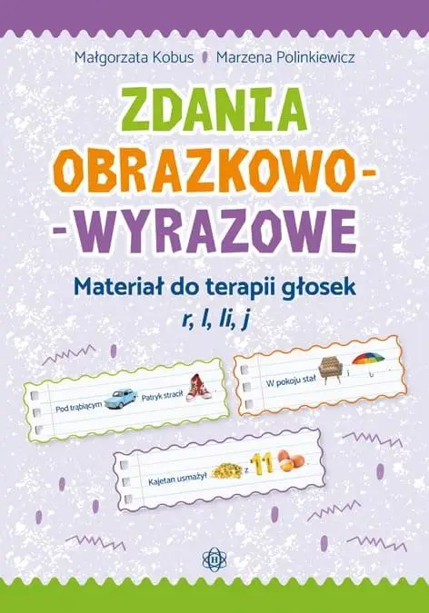 Zdania obrazkowo-wyrazowe - r, l, li, j w.2023 - Małgorzata Kobus, Marzena Polinkiewicz