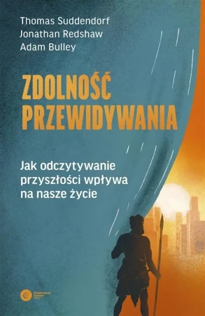 Zdolność przewidywania - Thomas Suddendorf, Jonathan Redshaw, Adam Bulley