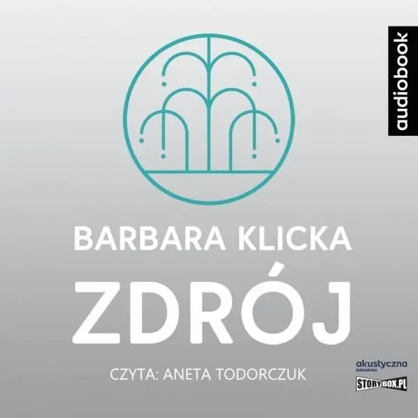 Zdrój. Audiobook - Barbara Klicka