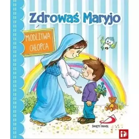 Zdrowaś Maryjo. Modlitwa chłopca