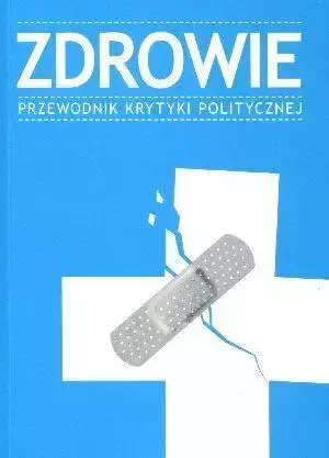 Zdrowie Przewodnik Krytyki Politycznej - Opracowanie Zbiorowe