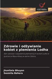 Zdrowie i odżywianie kobiet z plemienia Lodha - Bhuyan Jhunilata