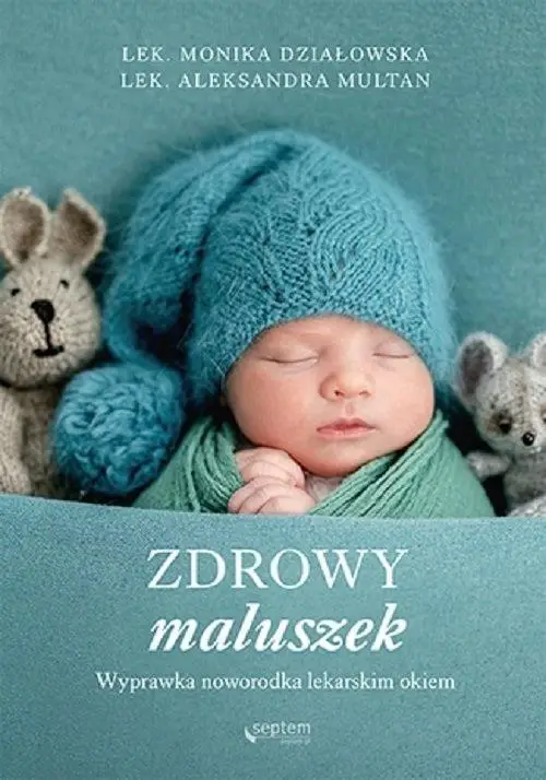 Zdrowy maluszek - Aleksandra Monika Multan Działowska