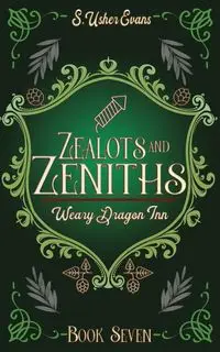 Zealots and Zeniths - Evans S. Usher