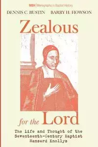 Zealous for the Lord - Bustin Dennis C.