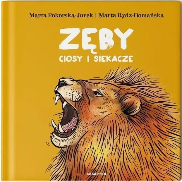 Zęby, ciosy i siekacze - Marta Pokorska-Jurek, Marta Rydz-Domańska