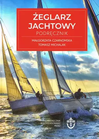 Żeglarz jachtowy - Małgorzata Czarnomska, Tomasz Michalak