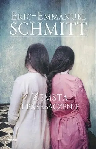 Zemsta i przebaczenie - Eric-Emmanuel Schmitt