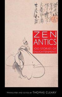 Zen Antics - Thomas Cleary