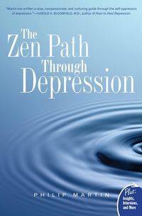 Zen Path Through Depression, The - Martin Philip