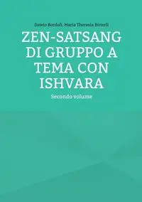 Zen-Satsang di gruppo a tema con Ishvara - Bordoli Dawio