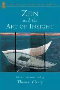 Zen and the Art of Insight - Thomas Cleary