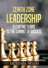 Zenith Zone Leadership - Nejem Mustafa