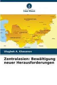 Zentralasien - Khasanov Ulugbek A.