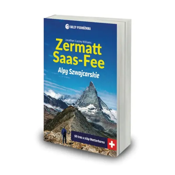 Zermatt i Saas-Fee Alpy Szwajcarskie - Williams Jonathan Lesley I