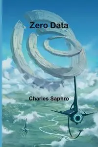 Zero Data - Charles Saphro