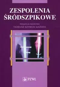 Zespolenia śródszpikowe - Gaździk Tadeusz Szymon