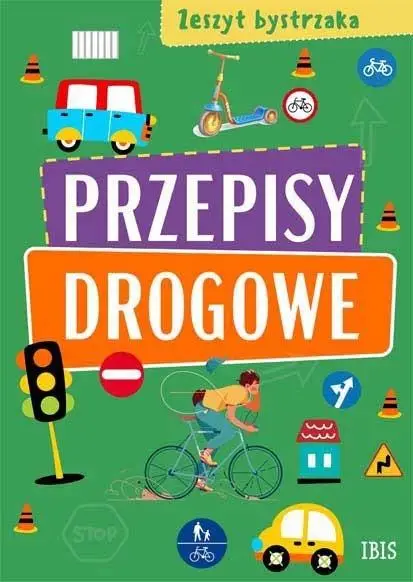 Zeszyt bystrzaka. Przepisy drogowe - praca zbiorowa